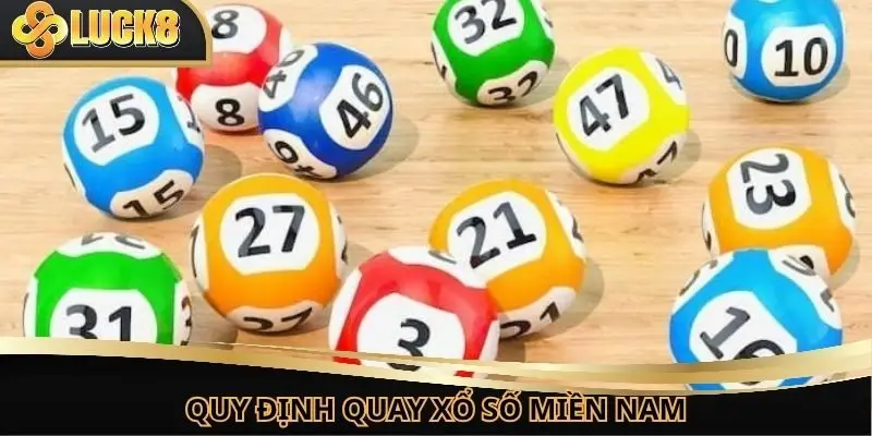 Quy định quay số, cơ cấu thưởng xổ số miền Nam